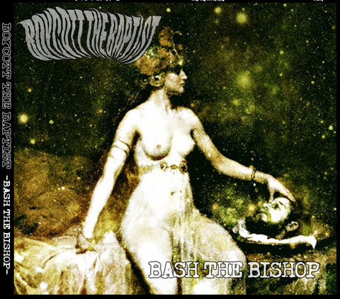BOYCOTT THE BAPTIST - BASH THE BISHOP CD