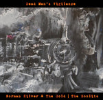 NORMAN SILVER AND THE GOLD/THE HOOLITS - DEAD MAN'S VIGILANCE 10" VINYL EP