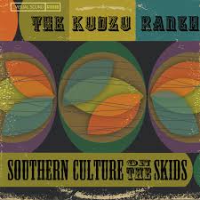 SOUTHERN CULTURE ON THE SKIDS - THE KUDZU RANCH CD