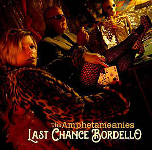 AMPHETAMEANIES - LAST CHANCE BORDELLO: CD