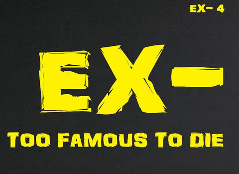 EX- 4 TOO FAMOUS TO DIE CD