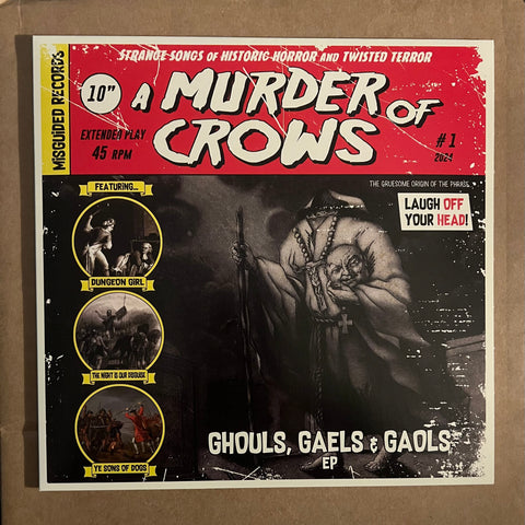A Murder of Crows - Ghouls, Gaels & Gaols EP 10” Vinyl