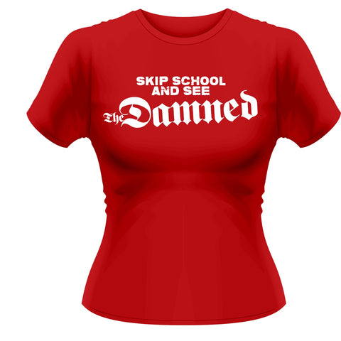DAMNED LADIES TEE: SKIP SCHOOL