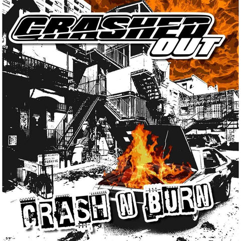 CRASHED OUT - CRASH N BURN LP